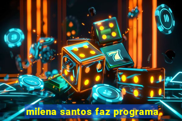 milena santos faz programa